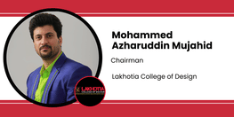 Interview Mohammed Azharuddin Mujahid Chairman at Lakhotia College of Design